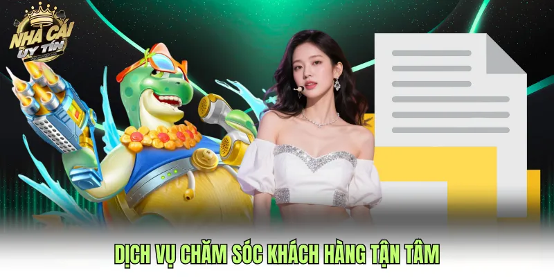 Dịch vụ chăm sóc khách hàng tận tâm