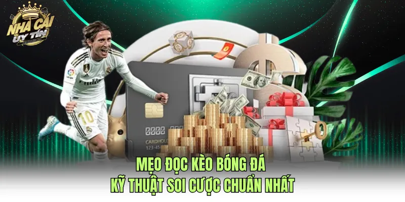 Mẹo Đọc Kèo Bóng Đá