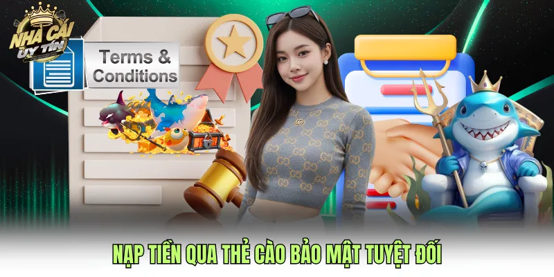 Nạp tiền qua thẻ cào bảo mật tuyệt đối